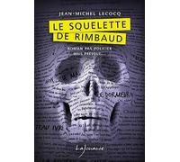 Le squelette de Rimbaud