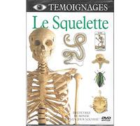 Le Squelette (DVD - TEMOIGNAGES - DECOUVREZ LE MONDE SOUS UN JOUR NOUVEAU)