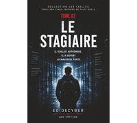 LE STAGIAIRE: L’erreur humaine est la première faille