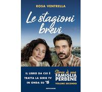 Le stagioni brevi. Storia di una famiglia perbene (Vol. 2)