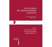 Le stagioni del regionalismo italiano. Atti del seminari di Trieste 6 dicembre 2024