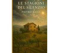 LE STAGIONI DEL SILENZIO