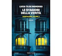 Le stagioni della verità. I Monteleone (Vol. 2)