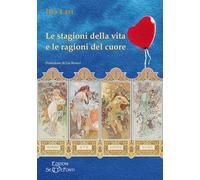 Le stagioni della vita e le ragioni del cuore