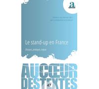 Le stand-up en France: Discours, pratiques, enjeux