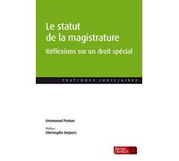 Le statut de la magistrature: Réflexions sur un droit spécial