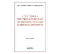 Le Statut De La Perception Sensible Dans Les Questions A Thalassios De Maxime Le Confesseur