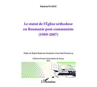 Le statut de l'Eglise orthodoxe en Roumanie post-communiste Patriciu Vlaicu (Auteur)