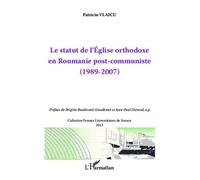 Le Statut De L'eglise Orthodoxe En Roumanie Post-Communiste - (1989-2007)