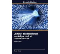 Le statut de l'information numérique en droit communautaire