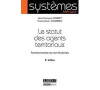 Le Statut des agents territoriaux. Fonctionnaires et non titulaires 2ème Ed.
