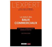 Le statut des baux commerciaux Textes et commentaires - Modèles d'actes - Charles-Edouard Brault - Lgdj - broché - Etude