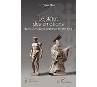 Le statut des émotions dans l'Antiquité grecque et chinoise