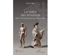 Le statut des émotions dans l'Antiquité grecque et chinoise