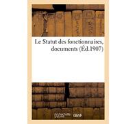 Le Statut des fonctionnaires, documents