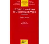 Le statut du comptable en droit public financier Farhana Akhoune (Auteur)