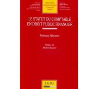 Le statut du comptable en droit public financier - Farhana Akhoune - Lgdj - broché - Etude