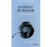 Le Statut du malade: XVIe-XXe siècles : approches anthropologiques