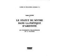 Le Statut Du Mythe Dans La Poetique D'aristote