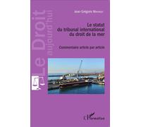 Jean-Grégoire Mahinga – Le statut du tribunal international du droit de la mer – Broché