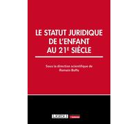 Le statut juridique de l'enfant au 21e siècle - Romain Boffa - Lgdj - broché - Etude