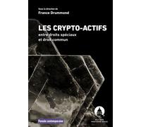 Le statut juridique des cryptoactifs - France Drummond - Panthéon-Assas - broché - Etude