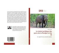 Le statut juridique des parcs animaliers de la Pendjari et du W Au regard de leur protection pénale. - Ignace Adigbli - Universitaires Europeennes - broché - Essai