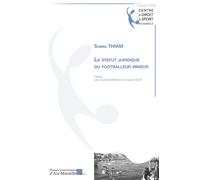 Le statut juridique du footballeur mineur - Samba Thiam - Presses Universitaires D'aix-Marseille - broché - Etude