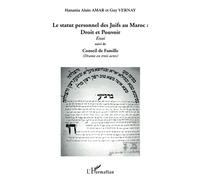 Le statut personnel des Juifs au Maroc : Droit et Pouvoir Essai suivi de Conseil de Famille (drame en trois actes) - Hanania Alain Amar - L'harmattan - broché - Essai