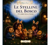 Le Stelline del Bosco: Un libro sulla paura