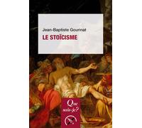 Le Stoïcisme - Jean-Baptiste Gourinat - Que Sais-Je - Poche - Etude