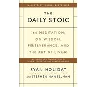 Le stoïque quotidien : 366 méditations sur la sagesse, la persévérance et l'art de vivre