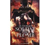 Le stoïque soldat de plomb - Sylvain Johnson - Contre-Dires - broché - Roman