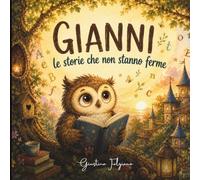 Le storie che non stanno ferme - Libro illustrato per bambini 4-10 anni: Una storia sulla dislessia e sui diversi modi di imparare, per scoprire il valore dell’unicità con delicatezza e rispetto