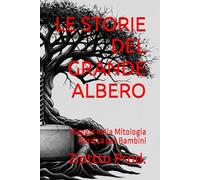 LE STORIE DEL GRANDE ALBERO: Viaggio nella Mitologia Nordica per Bambini