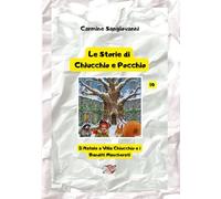 Le Storie di Chiucchio e Pocchio vol.10: Il Natale a Villa Chiucchio e i Banditi Mascherati