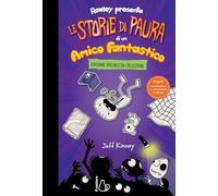 Le storie di paura di un amico fantastico. Un libro Schiappa. Ediz. deluxe