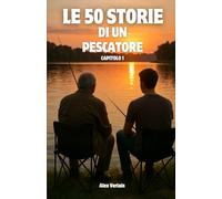 Le Storie di un Pescatore - Capitolo 1