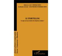Le Storytelling Un angle neuf pour aborder des disciplines multiples ? - Dominique Groux - L'harmattan - broché - Etude