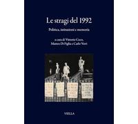 Le stragi del 1992. Politica, istituzioni e memoria