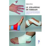 Le strapping de terrain : Confection, pose de contentions adhésives pour toute discipline sportive