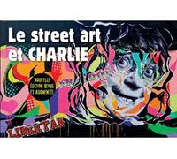 Le street art et Charlie: La mémoire des murs