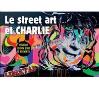 Le Street Art Et Charlie - La Mémoire Des Murs