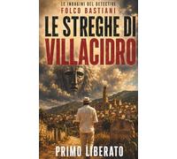 Le streghe di Villacidro: Un noir sardo tra erbe, superstizioni e antichi rancori