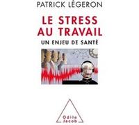 Le Stress au travail NE Patrick Légeron (Auteur)