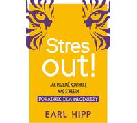 Le stress, c'est fini ! Un guide pour les jeunes - Earl Hipp (Buch auf Polnisch)