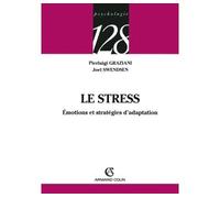 Le stress - Émotions et stratégies d'adaptation - Pierluigi Graziani - Armand Colin - broché - Essai