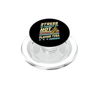 Le Stress est causé par Le Fait de ne Pas Jouer Assez au Tuba PopSockets PopGrip pour MagSafe