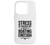 Le Stress est causé par Le Fait de ne Pas Naviguer Assez drôle Coque pour iPhone 14 Pro