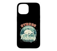 Le Stress est causé par Un pêcheur Amusant et Pas Assez de pêche Coque pour iPhone 15